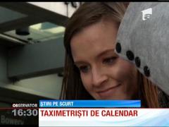 Şoferii de taxi, candidaţi pentru calendare sexi