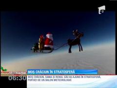 Moş Crăciun a ajuns în stratosferă