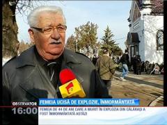 Femeia ucisă de explozia devastatoare din Călăraşi a fost condusă pe ultimul drum