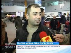 Traficul aerian este paralizat de ceaţă