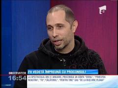 Fii vedetă împreună cu Proconsul