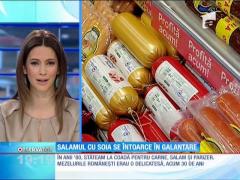 Salamul de soia, vedetă în epoca de aur a lui Ceauşescu, se reîntoarce pe rafturi