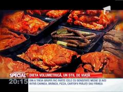 SPECIAL! Dieta volumetrică, un stil de viaţă