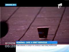 Cerşetorul român care a cucerit inimile norvegienilor, răpus de cancer