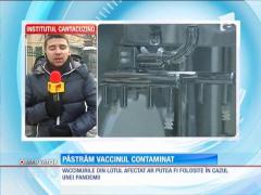 Vaccinul contaminat, produs de Institutului Cantacuzino, nu va fi distrus