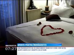 Hotelierii au pregătit noi oferte pentru îndrăgostiţi