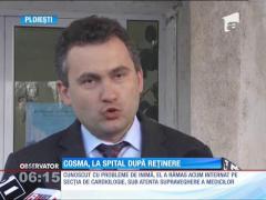 Preşedintele Consiliului Judeţean Prahova, Mircea Cosma, la spital după reţinere