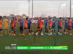 Pandurii - Cernomoreţ 0-1, întrerupt