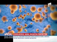 Special! Stafilococul auriu, dezastru pentru ten