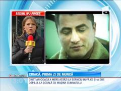 Cristian Cioacă, prima zi de muncă