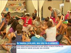 În tabăra şcolară, mai rău ca în armată!