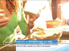 Rețetele de înfrumusețare ale Vicăi