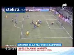 Generaţia de aur, alături de Gică Popescu