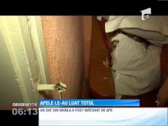 Un sat din Brăila a fost măturat de ape