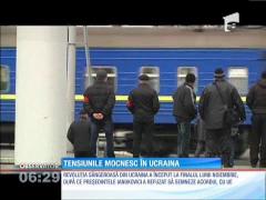 Tensiunile mocnesc în Ucraina