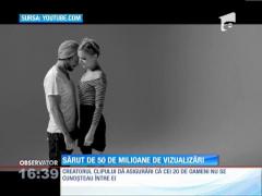 Sărut de 50 de milioane de vizualizări