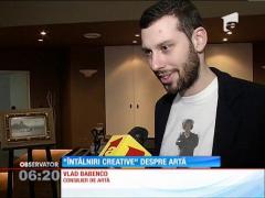 Intact Media Group: Mai multe opere de artă au putut fi vizionate la "Întâlnirile Creative"