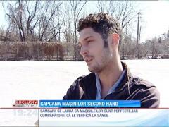 Maşinile second-hand au devenit capcane pentru clienţi