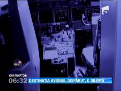 Destinaţia avionului dispărut, o dilemă