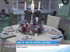 Targ de nunţi, în centrul Capitalei