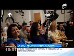 La mulţi ani, Intact Media Academy!