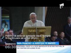 Papa Francisc a pus tunurile pe Mafie