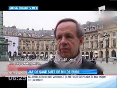 Jaf de 600.000 de euro, în inima Parisului!