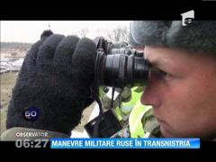 Manevre militare ruse, în Transnistria