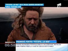 "Potopul lui Noe" se va lansa pe 28 martie şi în cinematografele din România