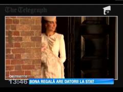 Bona regală are datorii la stat