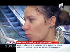 Special! Mobila modernă, la meșteri se face