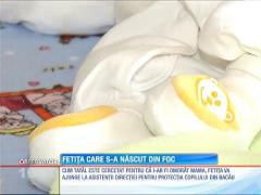 Fetiţa născută din foc ia în greutate, iar în curând ar putea avea şi o familie!