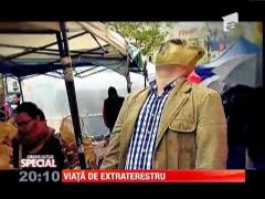 Special! Viaţă de extraterestru în România