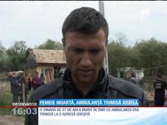O femeie a murit din cauză că ambulanța a ajuns la o altă adresă