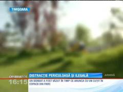 Distracție periculoasă și ilegală