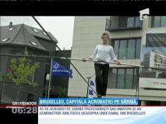 Bruxelles, capitala acrobației pe sârmă
