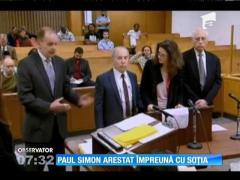 Paul Simon a fost arestat împreună cu soţia lui