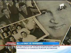 Croitorul familiei Ceauşescu, dezvăluiri inedite despre dictator