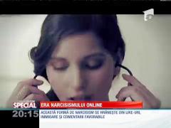 Special! Era narcisismului online