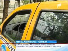 Cetăţeni polonezi, implicați în furtul unui taxi în Capitală. Printre suspecți, cumnatul fotbalistului Robert Lewandowski