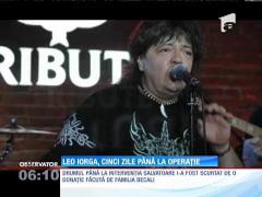 Leo Iorga va fi operat peste cinci zile la un spital privat din Bucureşti