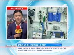 Bebeluş de şase luni, rănit puternic la cap în condiţii suspecte