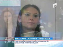 Familia româncei crucificate în Italia cere dreptate