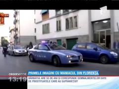 ULTIMĂ ORĂ! Primele imagini cu maniacul din Florenţa