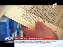 Special! Inteligența și dezavantajele ei