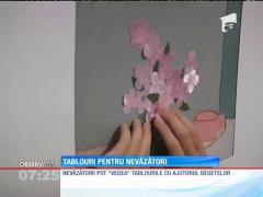 Proiect inedit! Tablouri pentru nevăzători