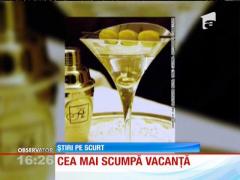 Cea mai scumpă vacanţă din lume