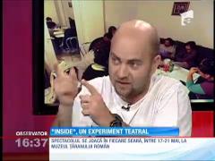 "INSIDE", un experiment teatral
