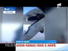 Panică în aer! Un avion a rămas fără o aripă în timpul zborului