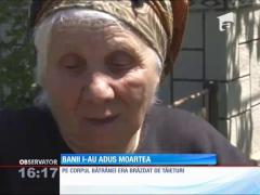 Banii i-au adus moartea